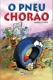 O Pneu chorão